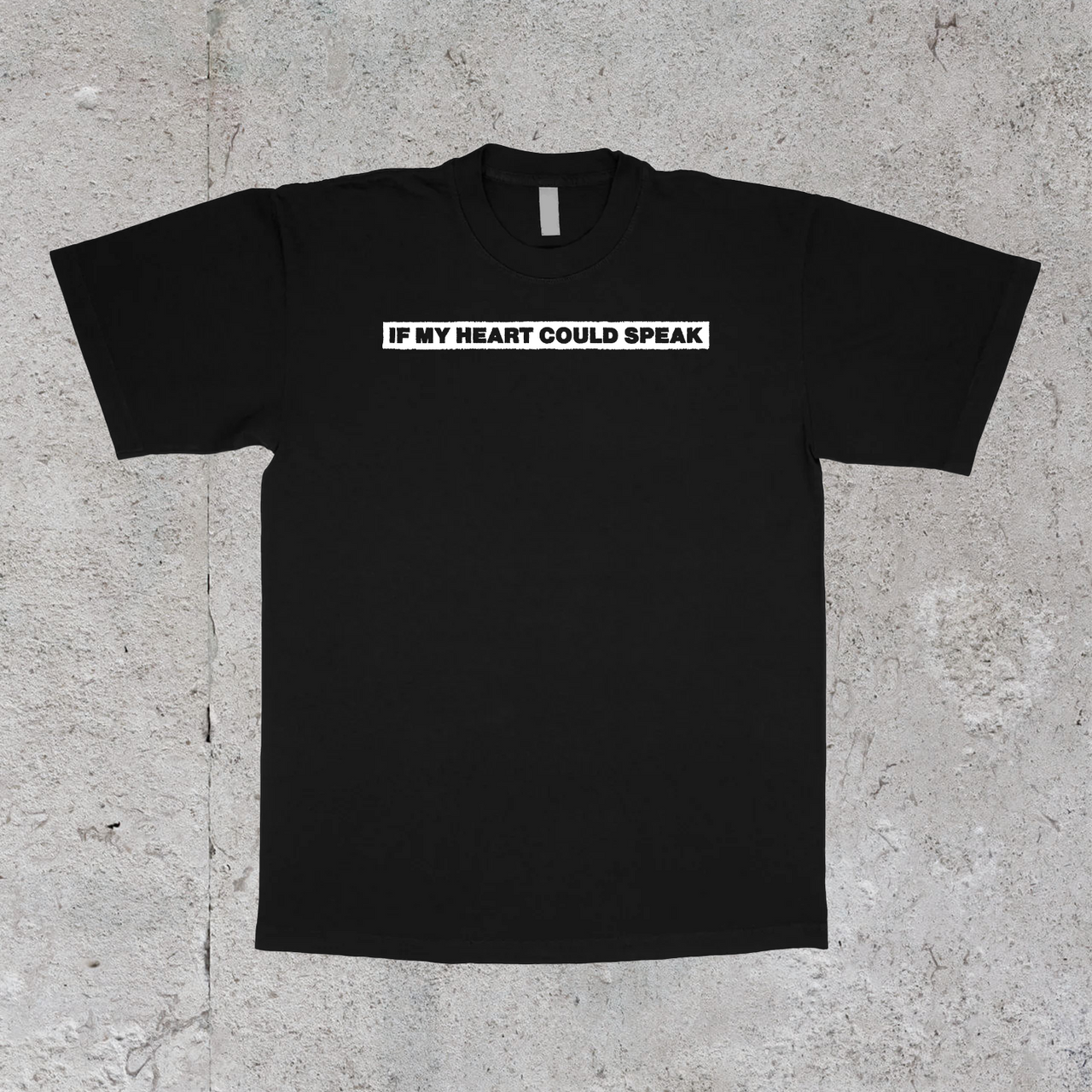 IF MY HEART COULD SPEAK BLACK T-SHIRT
